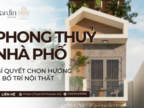 Phong Thủy Nhà Phố: Bí Quyết Lựa Chọn Hướng Nhà và Bố Trí Nội Thất