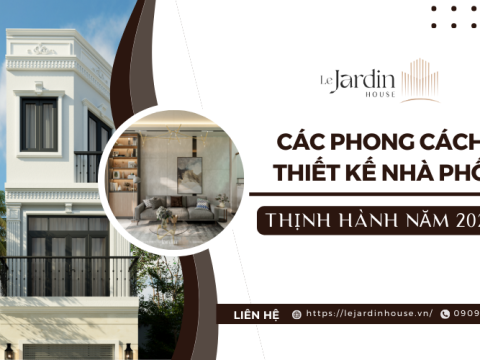 Các Phong Cách Thiết Kế Nhà Phố Thịnh Hành Năm 2025: Modern, Japandi, Indochine, Neo Classic