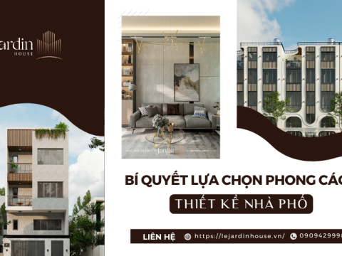 Bí Quyết Lựa Chọn Phong Cách Thiết Kế Nhà Phố Phù Hợp Với Gia Đình Bạn