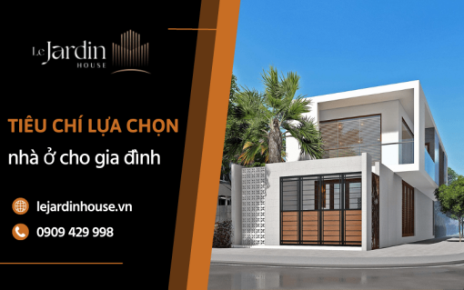 Tiêu chí lựa chọn nhà ở phù hợp cho gia đình của bạn